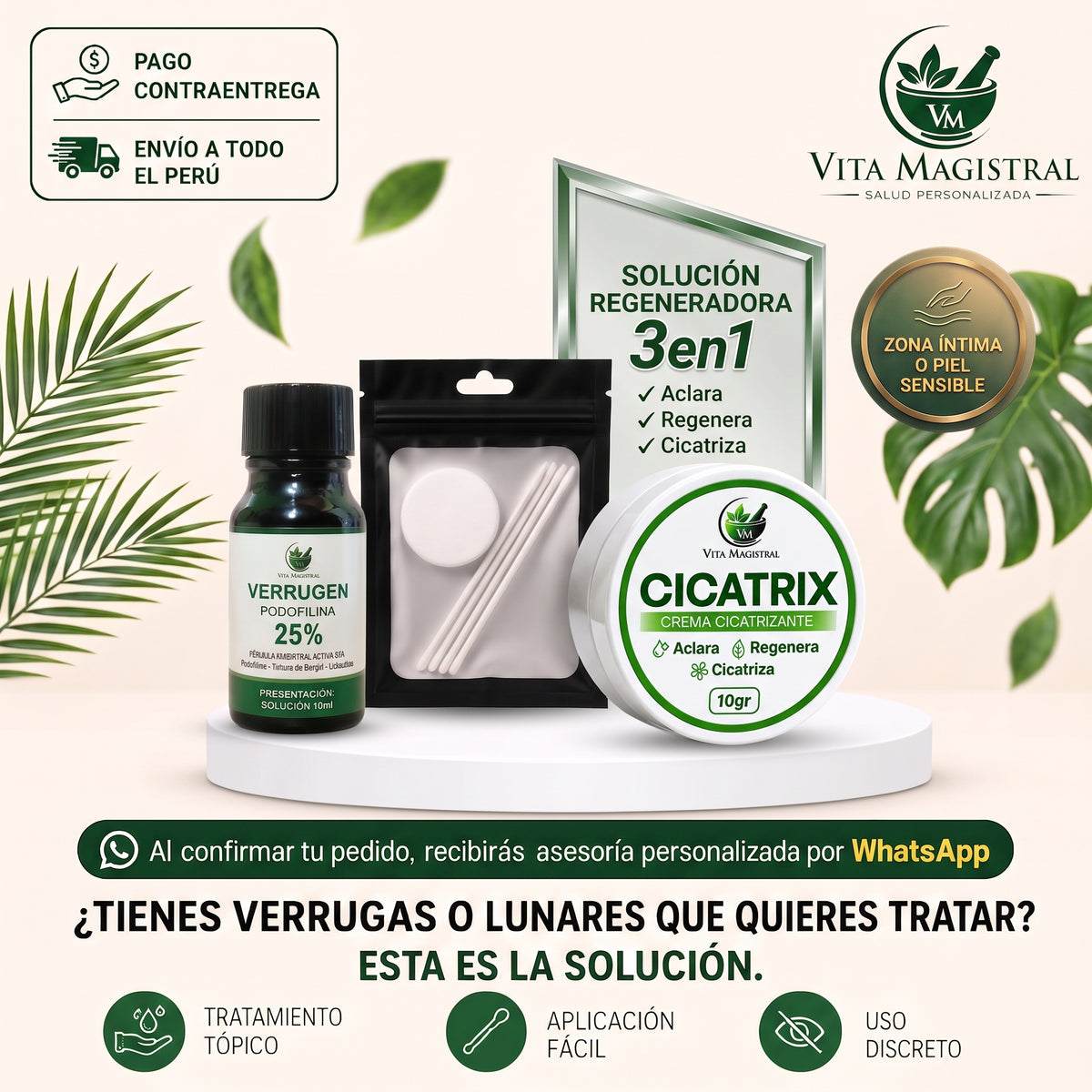 VERRUGEN + CICATRIX — Tratamiento tópico localizado | Podofilina 25%